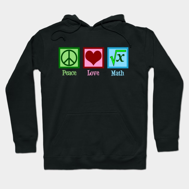 Peace Love Math Hoodie by epiclovedesigns